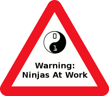 Warning: Ninjas At Work